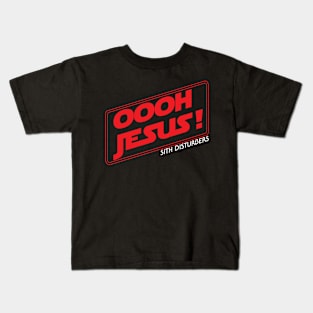 Oooh Jesus - Sith Disturbers Kids T-Shirt